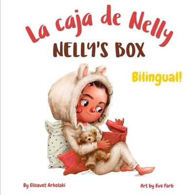 Nelly's Box - La caja de Nelly: A bilingual children's book in Spanish and English by Farb, Eve