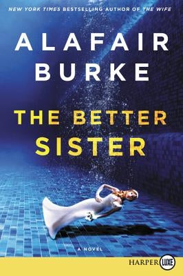 The Better Sister by Burke, Alafair