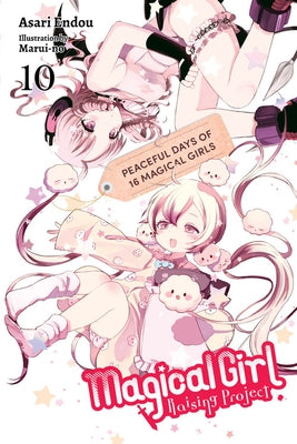 Magical Girl Raising Project, Vol. 10 (Light Novel): Peaceful Days of 16 Magical Girls by Endou, Asari