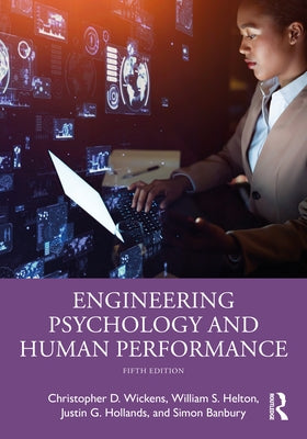 Engineering Psychology and Human Performance by Wickens, Christopher D.