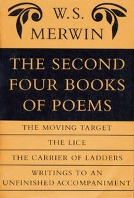 The Second Four Books of Poems by Merwin, W. S.