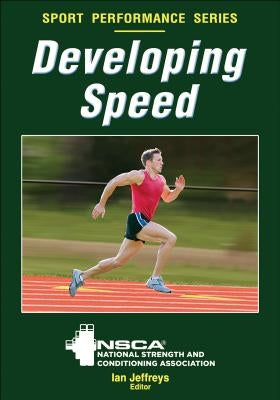 Developing Speed by Nsca -National Strength & Conditioning A