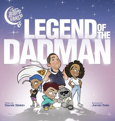 Legend of the Dadman by Siskin, Derek