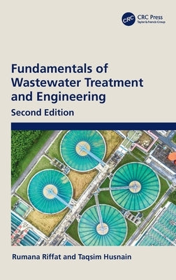 Fundamentals of Wastewater Treatment and Engineering by Riffat, Rumana