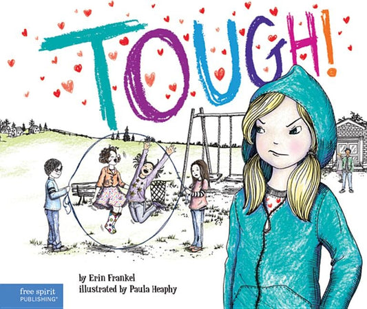 Tough!: A Story about How to Stop Bullying in Schools by Frankel, Erin