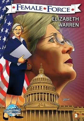 Female Force: Elizabeth Warren by Frizell, Michael