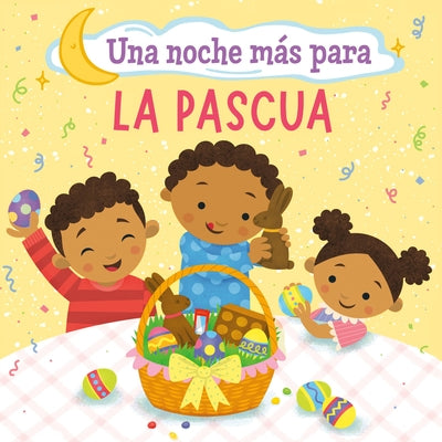 Una Noche Más Para La Pascua (One Good Night 'Til Easter) by Berrios, Frank J.