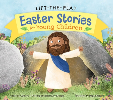 Lift-The-Flap Easter Stories for Young Children by DeYoung, Andrew J.