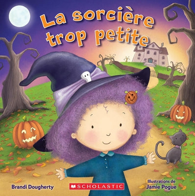 La Sorcière Trop Petite by Dougherty, Brandi