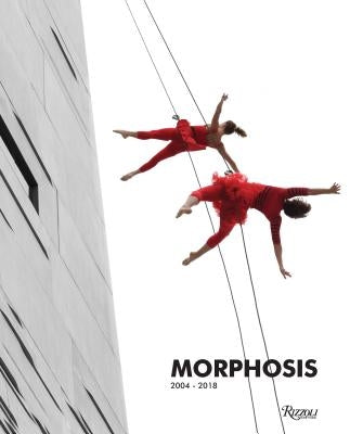 Morphosis: 2004-2018 by Mayne, Thom