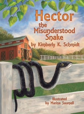 Hector the Misunderstood Snake by Schmidt, Kimberly K.