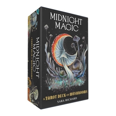 Midnight Magic: A Tarot Deck of Mushrooms by Richard, Sara