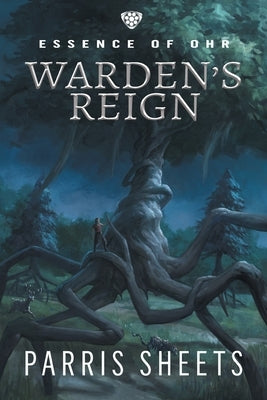 Warden's Reign: A Young Adult Fantasy Adventure by Sheets, Parris