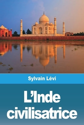 L'Inde civilisatrice by L&#233;vi, Sylvain