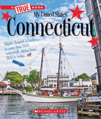 Connecticut (a True Book: My United States) by Burgan, Michael