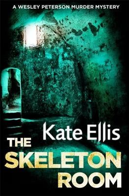 The Skeleton Room by Ellis, Kate