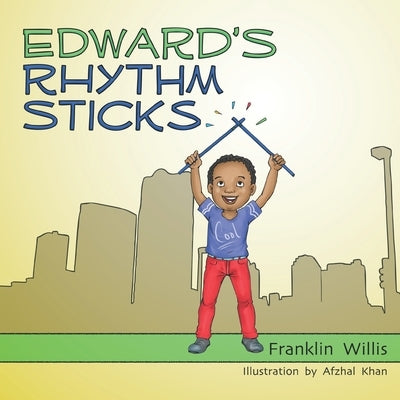 Edward's Rhythm Sticks by Willis, Franklin Jamar