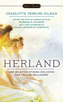 Herland and Selected Stories by Gilman, Charlotte Perkins