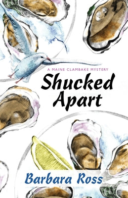 Shucked Apart by Ross, Barbara