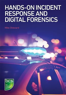 Hands-On Incident Response and Digital Forensics by Sheward, Mike