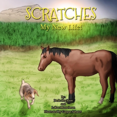 Scratches: My New Life! by Stockton, Dede