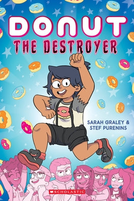 Donut the Destroyer: A Graphic Novel: Volume 1 by Graley, Sarah