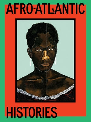 Afro-Atlantic Histories by Pedrosa, Adriano