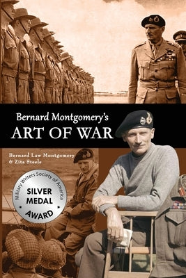 Bernard Montgomery's Art of War by Steele, Zita
