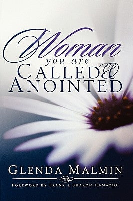 Woman You Are Called & Anointed by Malmin, Glenda