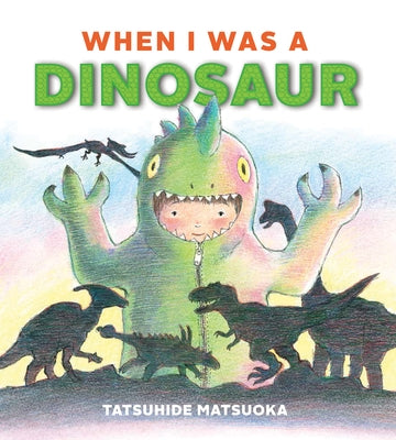 When I Was a Dinosaur by Matsuoka, Tatsuhide