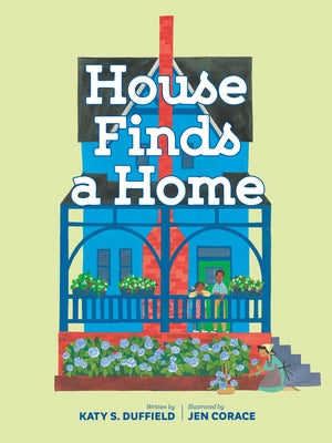 House Finds a Home by Duffield, Katy