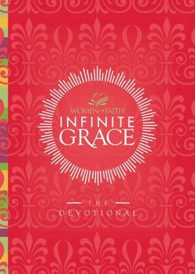 Infinite Grace: The Devotional by Women of Faith