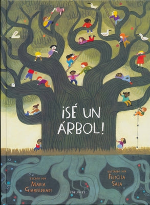 ¡Sé Un Árbol! by Gianferrari, Maria