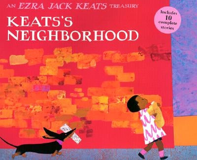 Keats's Neighborhood: An Ezra Jack Keats Treasury by Keats, Ezra Jack