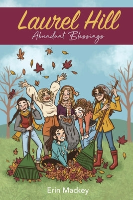 Laurel Hill: Abundant Blessings by Mackey, Erin