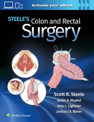 Steele's Colon and Rectal Surgery by Steele, Scott
