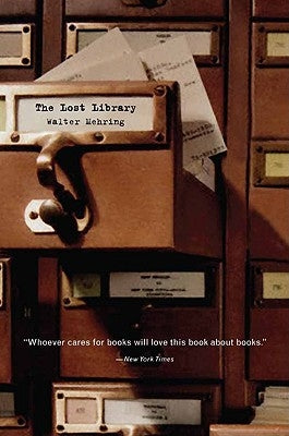 The Lost Library by Mehring, Walter