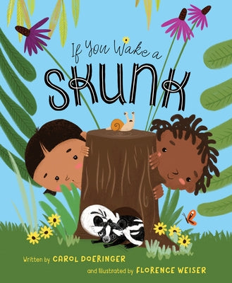 If You Wake a Skunk by Doeringer, Carol