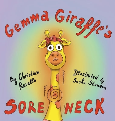 Gemma Giraffe's Sore Neck by Ravello, Christian