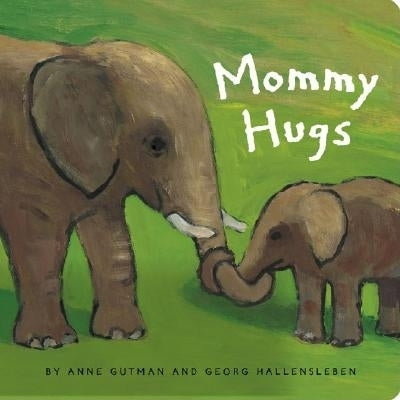 Mommy Hugs by Gutman, Anne