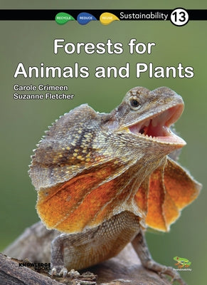 Forests for Animals and Plants: Book 13 by Crimeen, Carole