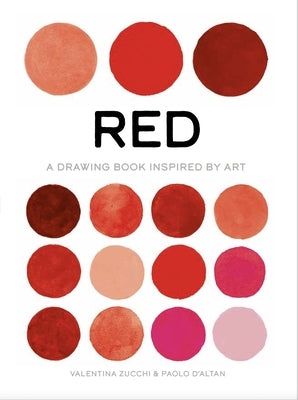 Red: Exploring Color in Art by Zucchi, Valentina