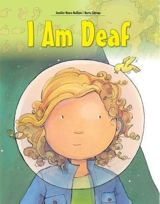 I Am Deaf by Moore-Mallinos, Jennifer