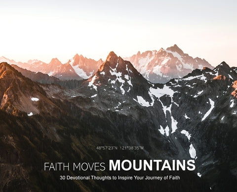 Faith Moves Mountains: 30 Devotional Thoughts to Inspire Your Journey of Faith by Cook, Stephen