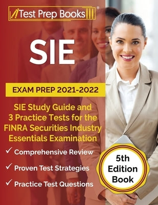 SIE Exam Prep 2021-2022: SIE Study Guide and 3 Practice Tests for the FINRA Securities Industry Essentials Examination [5th Edition Book] by Rueda, Joshua