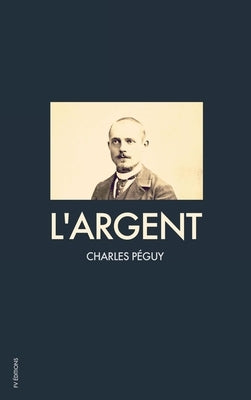 L'Argent by P&#233;guy, Charles