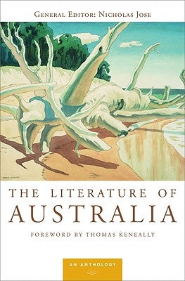 The Literature of Australia: An Anthology by Jose, Nicholas