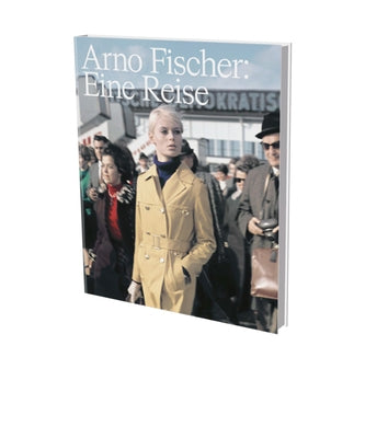 Arno Fischer: Eine Reise (a Journey): Cat. Schloss Kummerow by Hamelin, Candice M.