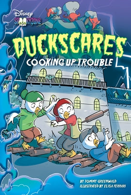 Duckscares: Cooking Up Trouble by Greenwald, Tommy