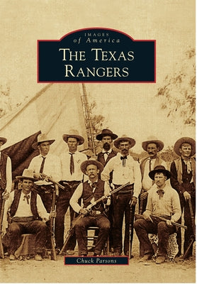 The Texas Rangers by Parsons, Chuck